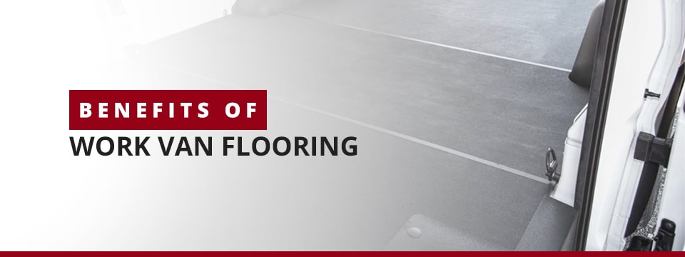 Benefits of work van flooring.