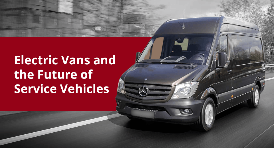 Electric vans and the future of service vehicles.