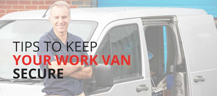 Tips To Keep Your Work Van Secure