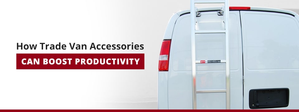 How trade van accessories can boost productivity.