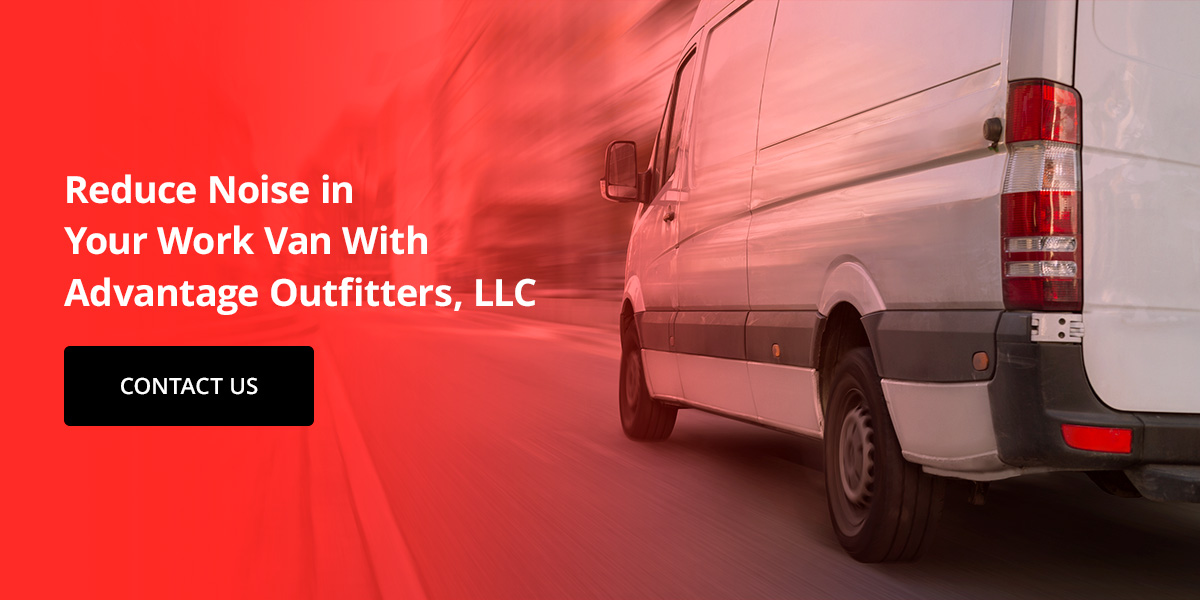 Reduce Noise in Your Work Van With Advantage Outfitters, LLC