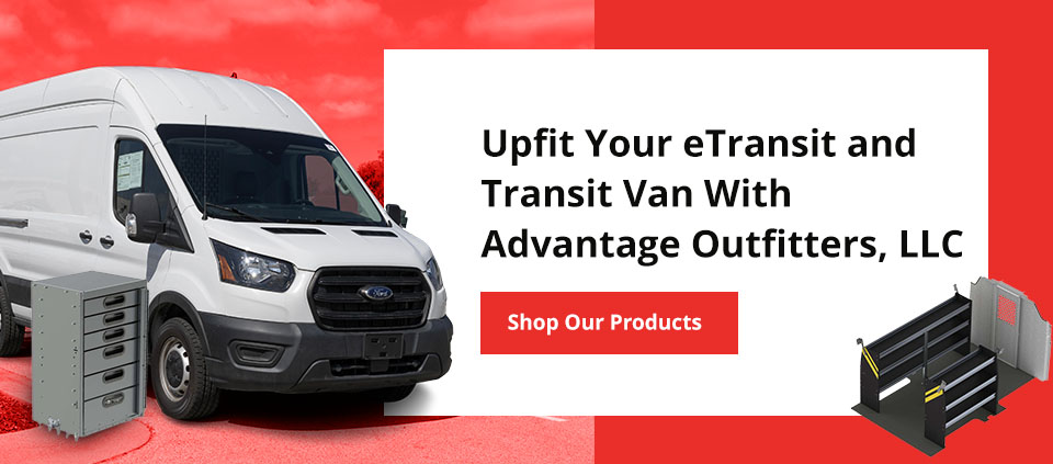 Upfit Your eTransit and Transit Van With Advantage Outfitters, LLC
