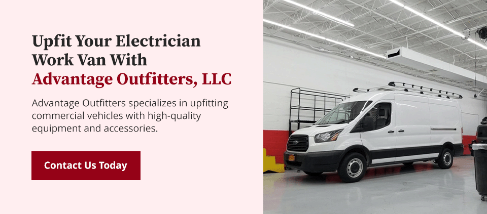 Upfit Your Electrician Work Van With Advantage Outfitters, LLC