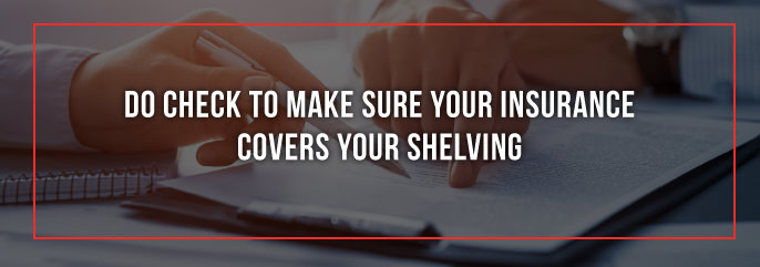 Make Sure Your Insurance Covers Your Shelving